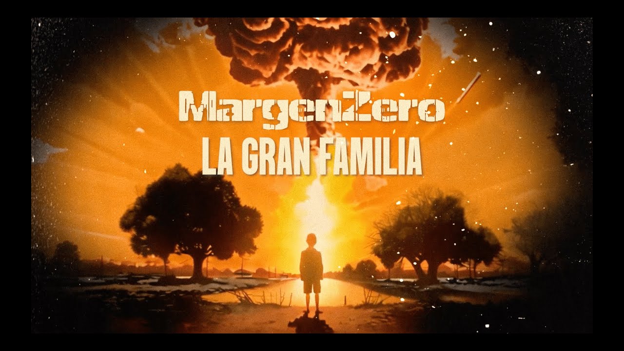 MargenZero - La Gran Familia (Lyric Video)