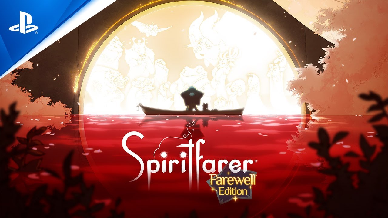 Spiritfarer: Farewell Edition - Launch Trailer | PS4