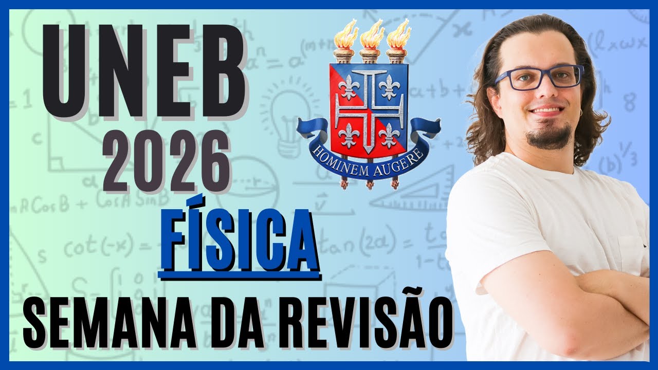 🔵 UNEB 2026 | SEMANA DA REVISÃO | FÍSICA | AULA 4 | Ondas, Óptica, Gravitação e Termologia