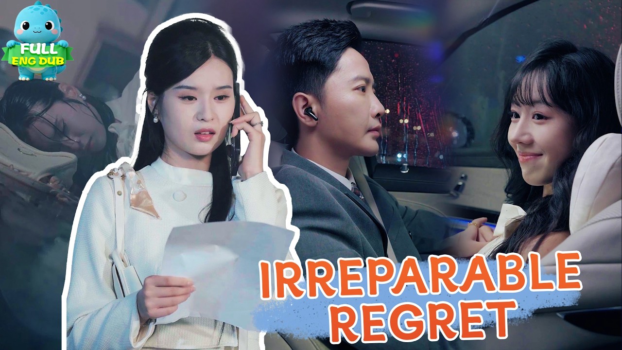 Irreparable Regret【ENG DUB】Cheating Husband's Regret 😭 She Married His Rival