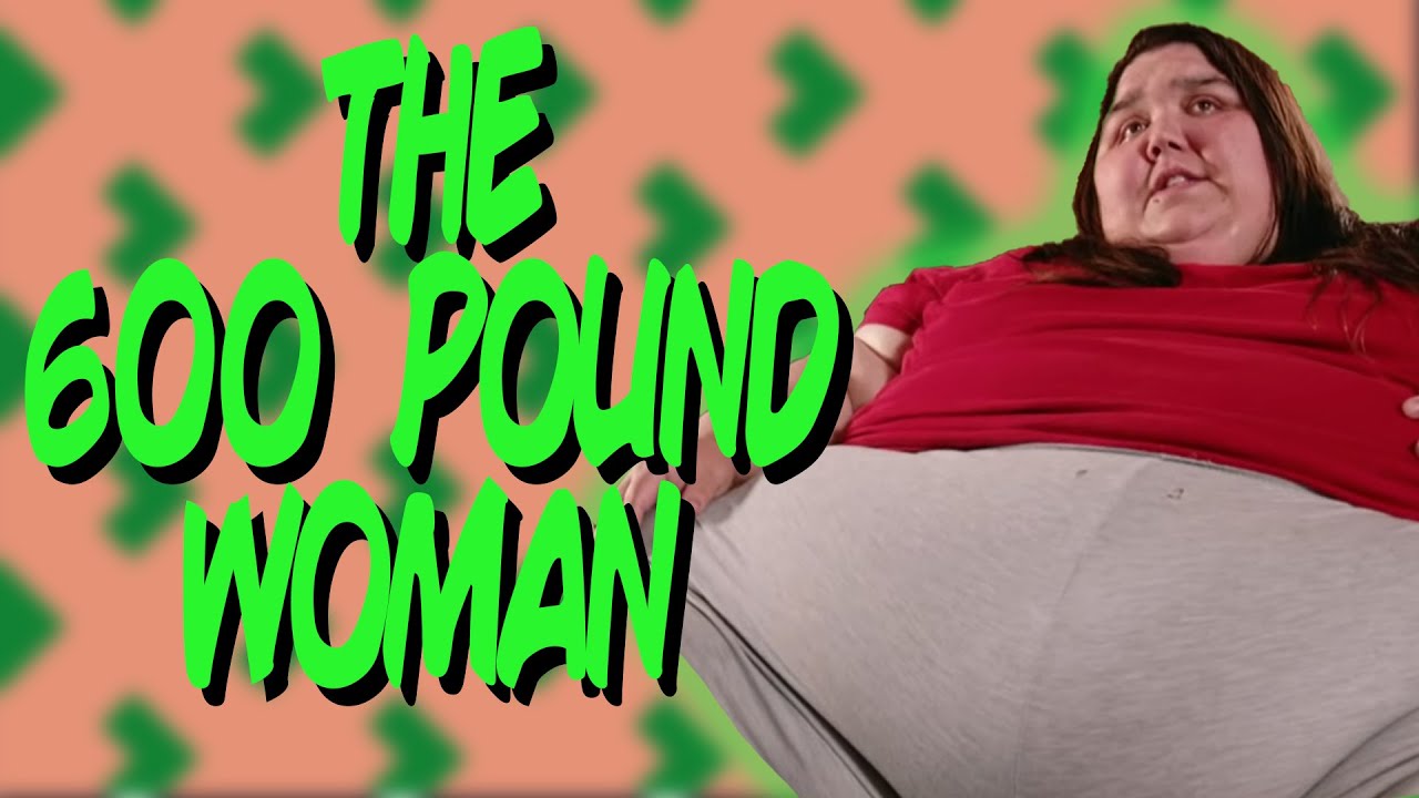 Greentext Stories: The 600 Pound Woman
