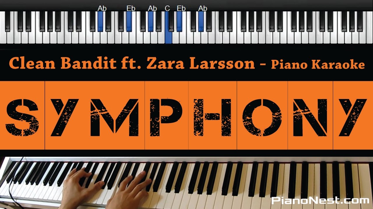 Clean Bandit - Symphony feat. Zara Larsson - Piano Karaoke / Sing Along / Cover with Lyrics