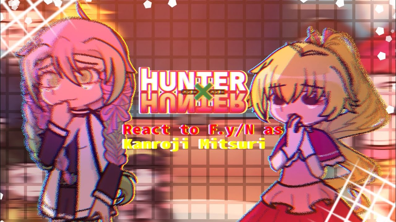 💖🌸HXH react to F.Y/N as Mitsuri Kanroji🌸💖//No ship‼️//I still posted it in advance🙈