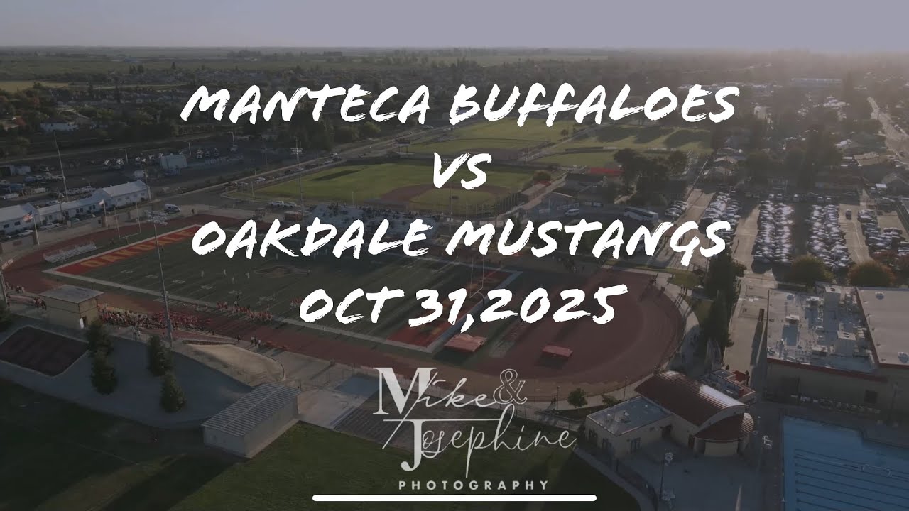 Manteca Buffaloes vs Oakdale Mustangs Oct,31 2025