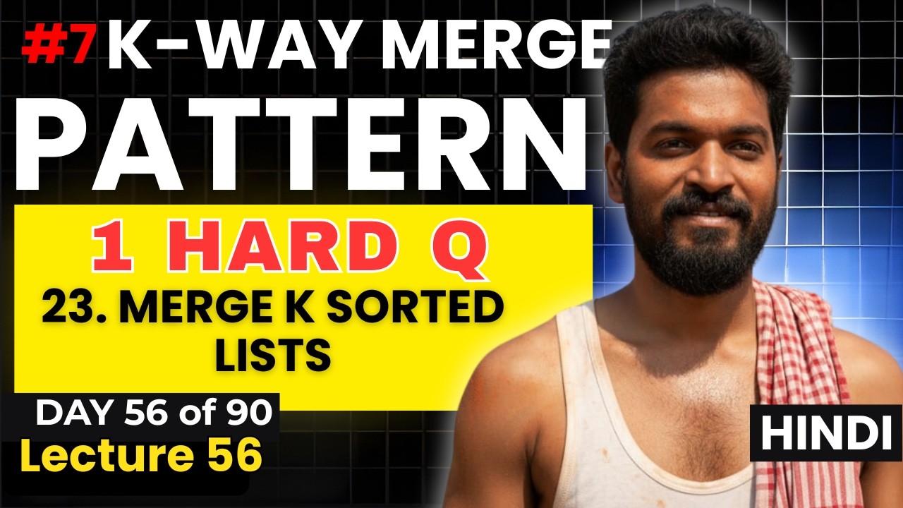 Day 56/90 |⚡🚀 Merge K Sorted Lists Explained 🔥 Brute Force vs Min Heap vs Pairwise 🔥 | K-Way Merge