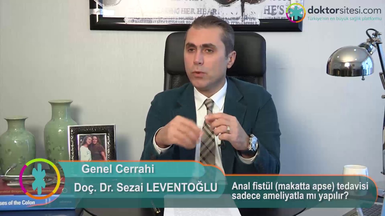 Anal fistül (makatta apse) tedavisi sadece ameliyatla mı yapılır?