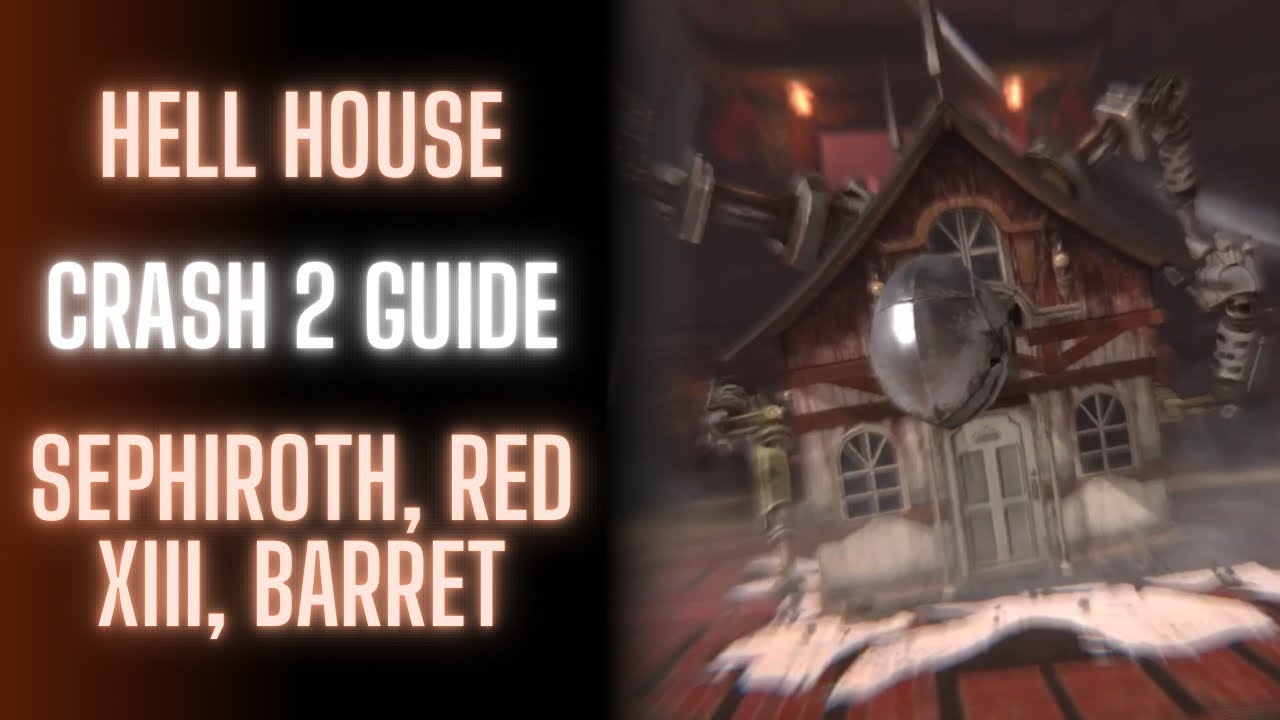 [Ever Crisis] HELL HOUSE CRASH 2 GUIDE! | Sephiroth, Red XIII, Barret