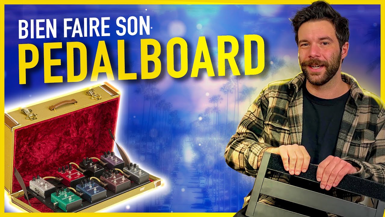 5 choses à garder en tête pour faire son Pedalboard !