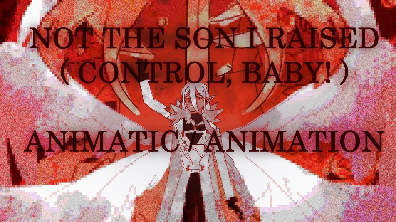 'NOT THE SON I RAISED' | Jhariah - CONTROL BABY ◇ OC animatic / animation