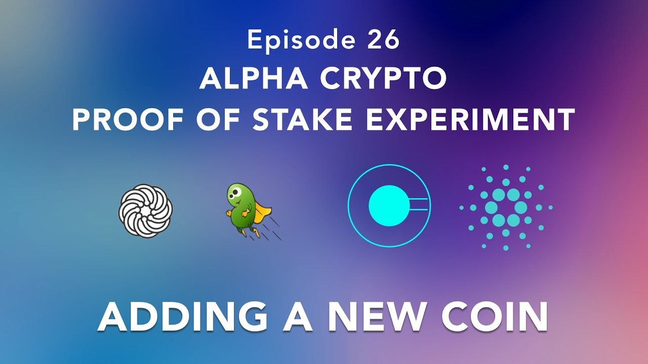 Proof of stake experiment episode 26 - Staking coins - adding a new coin