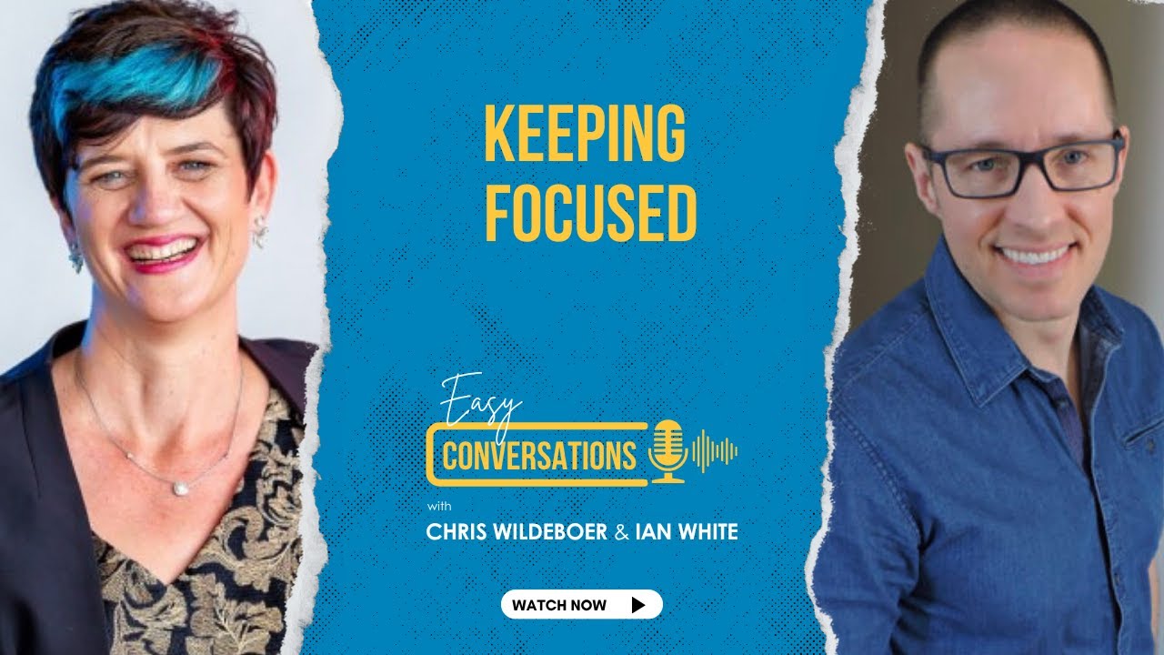 Keeping Focused | Easy Conversations