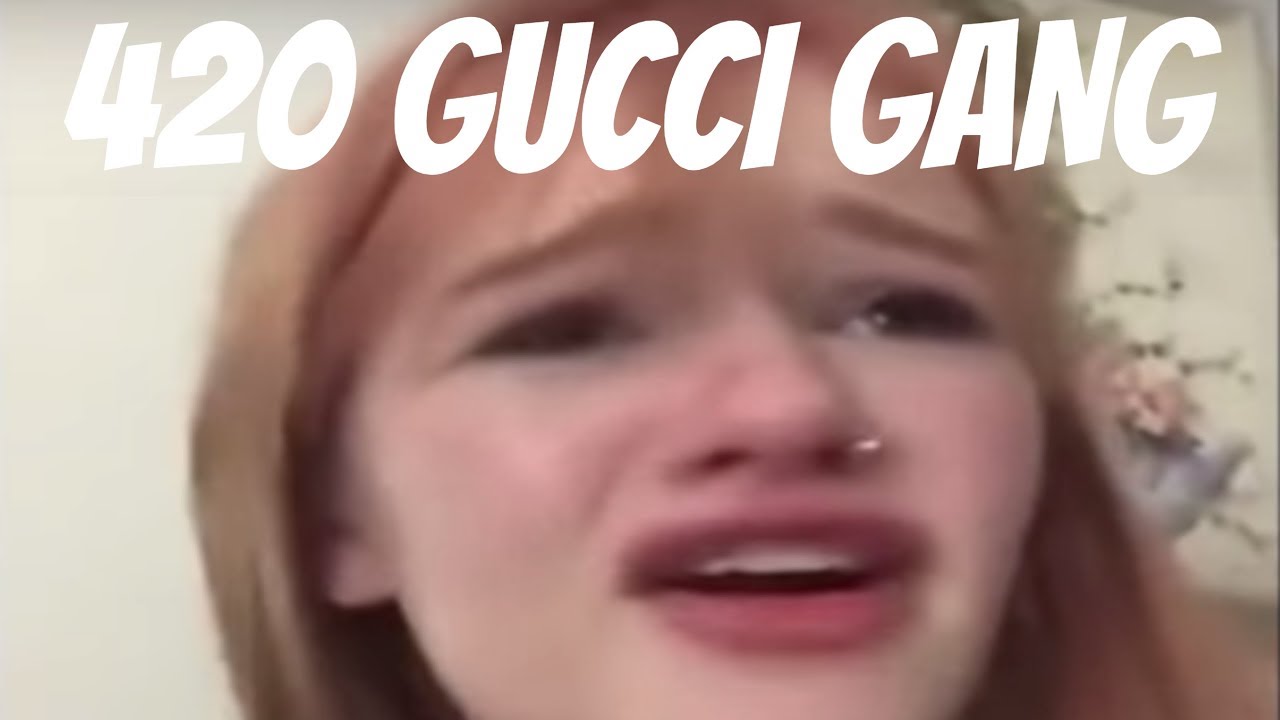 420 gucci gang // my mom took my vape // funny girl rage
