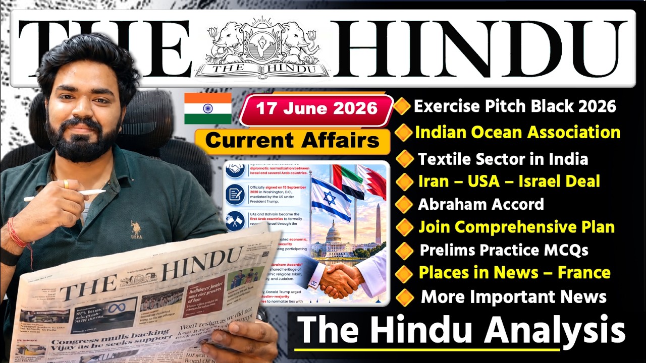 The Hindu Analysis Today | 17 June 2026 | The Hindu Newspaper Analysis | Daily Current Affairs