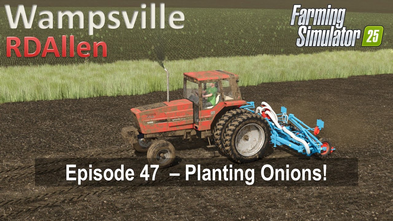 Посадка лука! | E47 Вампсвилл, штат Нью-Йорк | Farming Simulator 25