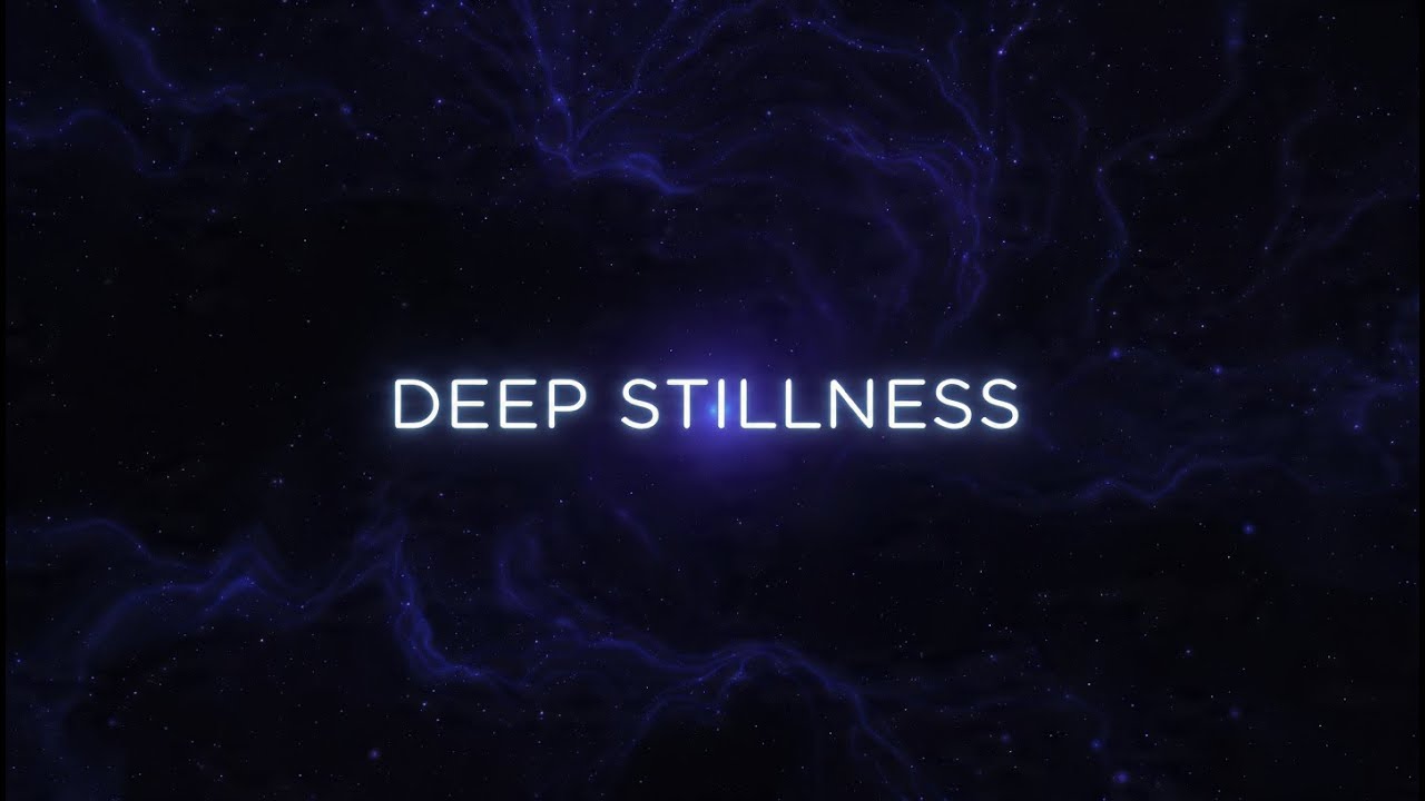 Quantum Stillness – Profound Stillness Field  -2 Hours | Sacred Quantum Energy