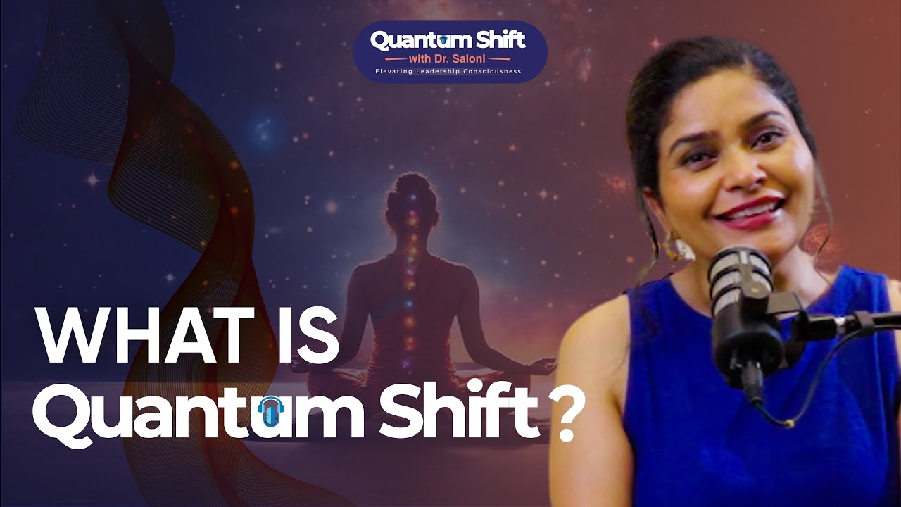 Elevate your Leadership with Quantum Shift I Saloni Singh
