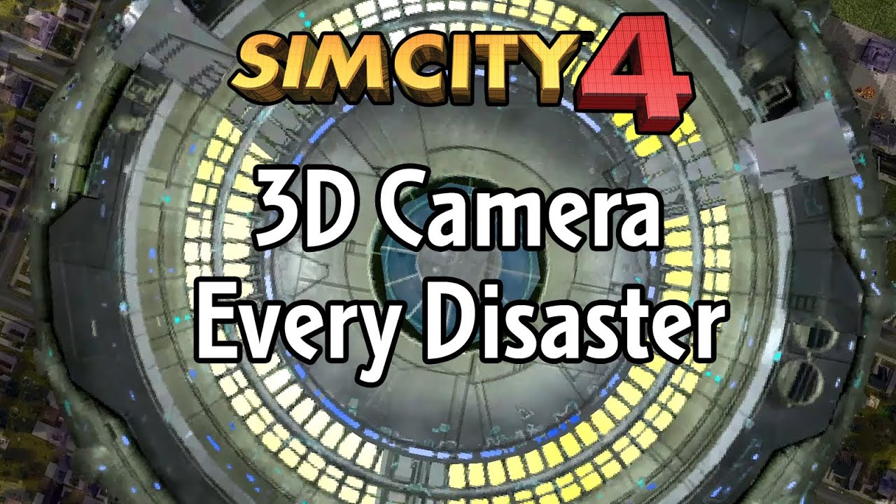 SimCity 4 3D Camera - Every Disaster