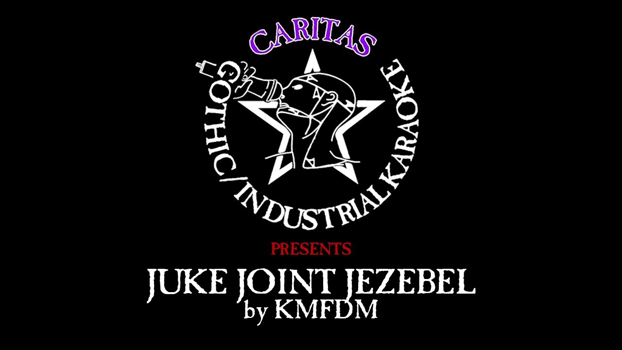 KMFDM - Juke Joint Jezebel - Karaoke w. lyrics - Caritas