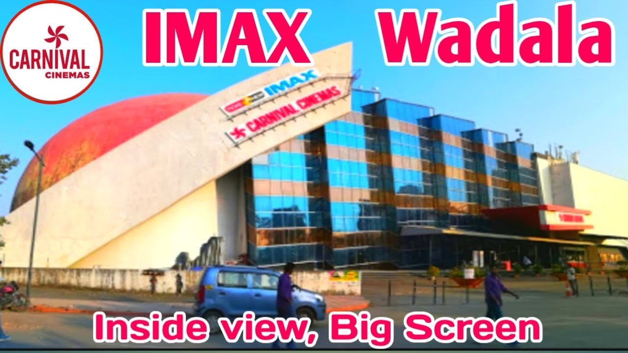 IMAX Wadala Inside View | Carnival Cinema | Mumbai