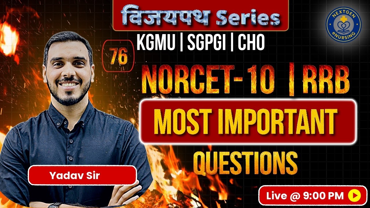 VIJAYPATH #76 | NORCET-10 | RRB | KGMU | SGPGI | CHO | High Yield Important MCQs | Yadav Sir 🔥