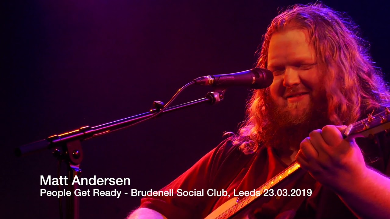 Matt Andersen - People Get Ready - Brudenell Social Club 2019