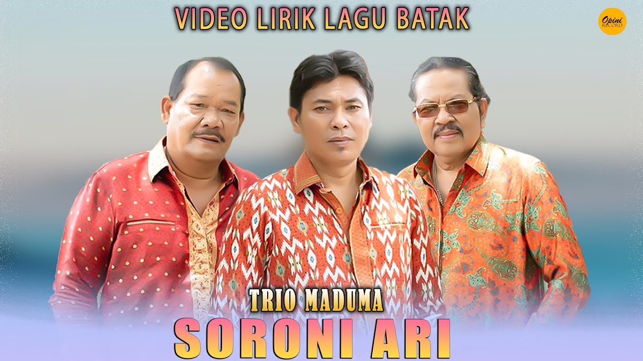 Trio Maduma - Soroni Ari (Official Video Lirik)