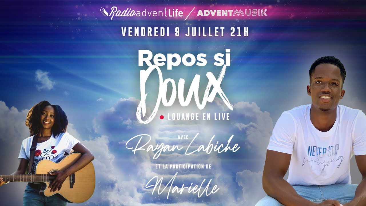Repos Si Doux LOUANGE EN LIVE :  avec Rayan LAbiche et Marielle  - 9 juillet 2021