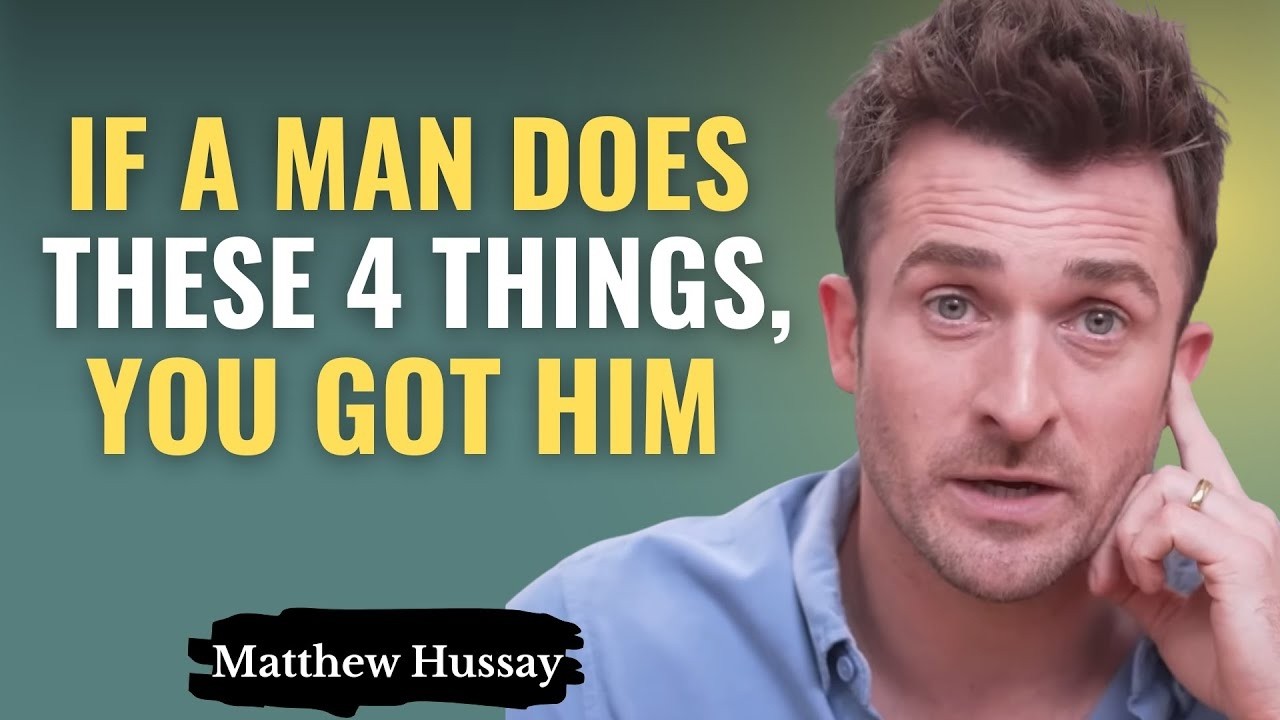 vIf a Man Does THESE 4 Things, You Already Have HIM | Matthew Hussey Relationship Advice