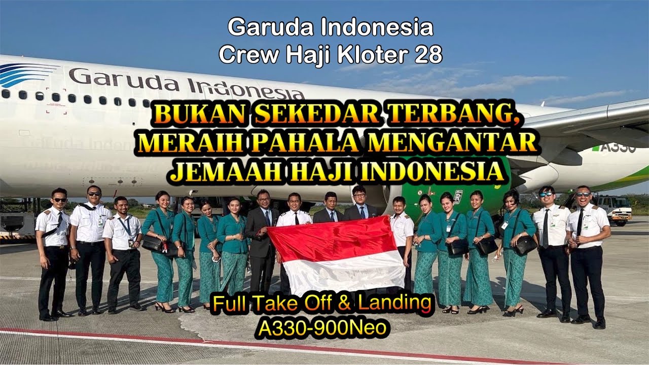 FULL TAKE OFF & LANDING A330-900NEO, PENERBANGAN HAJI INDONESIA 2022