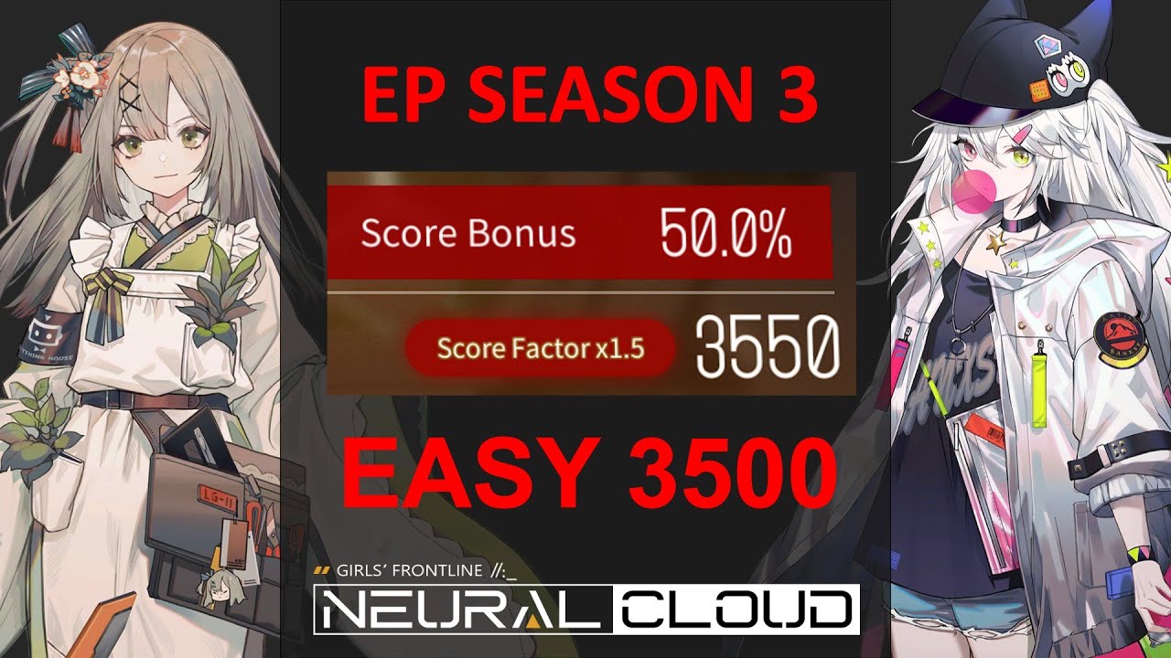 EP Season 3 | Easy 3500 with 50% Score Bonus | 3 Specialists [Neural Cloud]