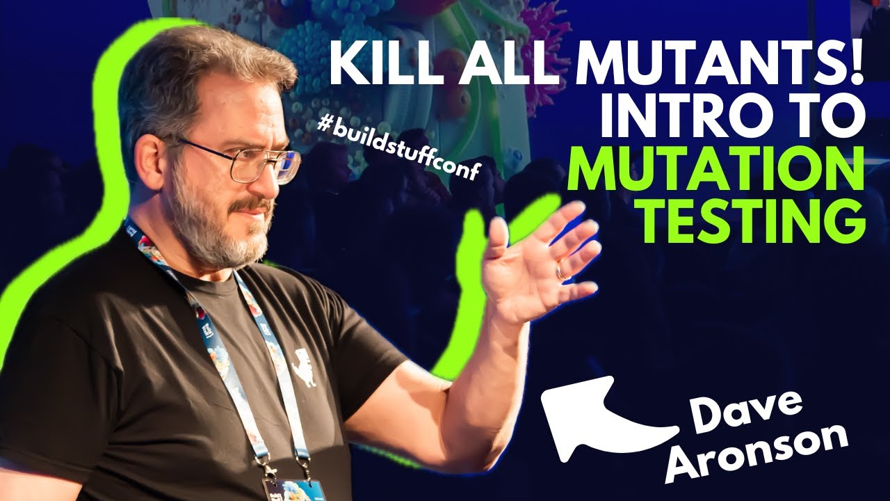 Kill All Mutants! Intro to Mutation Testing | Dave Aronson | Build Stuff Conf 2023