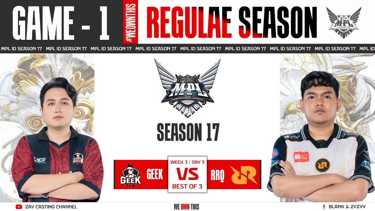 [Game - 1] GEEK FAM Vs RRQ HOSHI | MPL ID S17