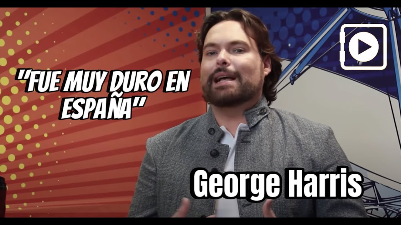 ¨Fue muy duro en España¨  George Harris en Los Exitosos