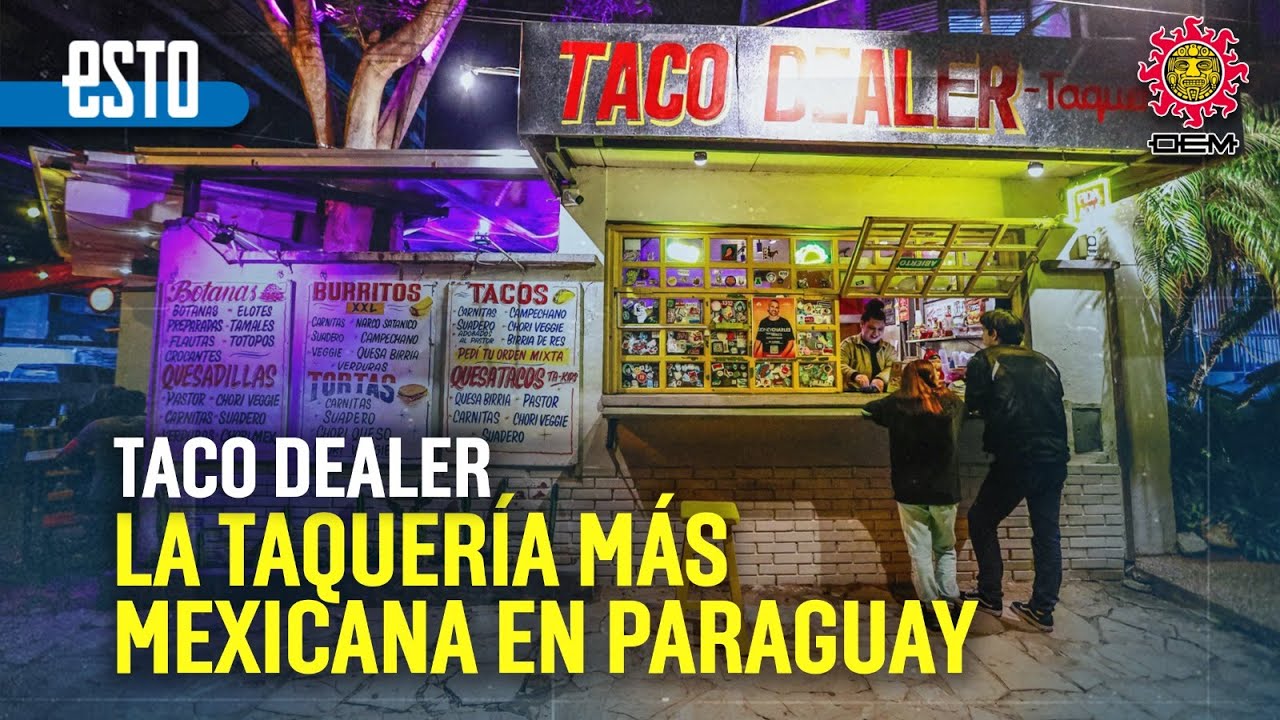 Taco Dealer: La taquería que busca replicar el sazón mexicano en Asunción, Paraguay
