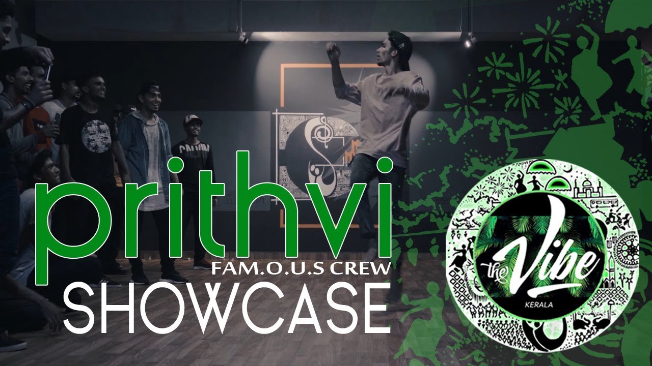 Vibe Kerala 2018 - Prithvi Famous Crew | Showcase | Block Party | MMM Studio
