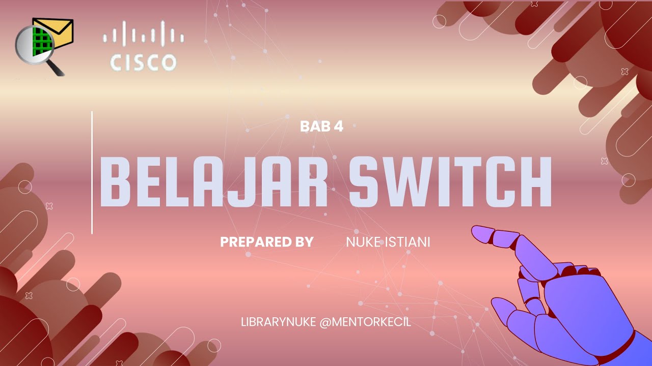 BAB 4 Apa itu Switch, Fungsi Switch, dan bagaimana cara kerja serta konfigurasinya??