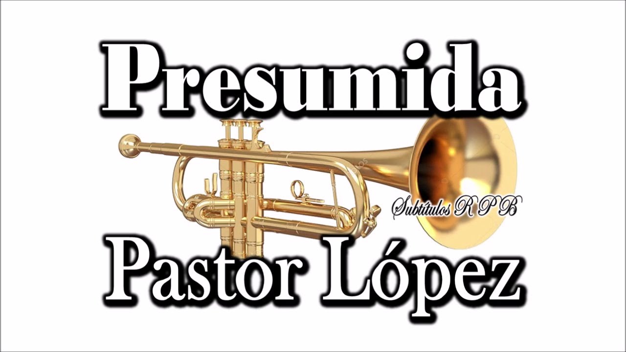 Presumida - Pastor López - Karaoke