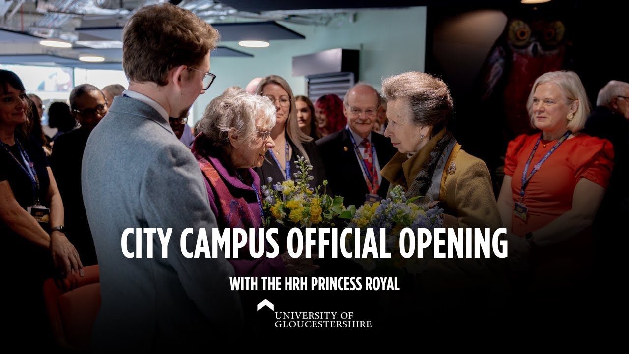 City Campus Official Opening with The HRH Princess Royal│ University of Gloucestershire
