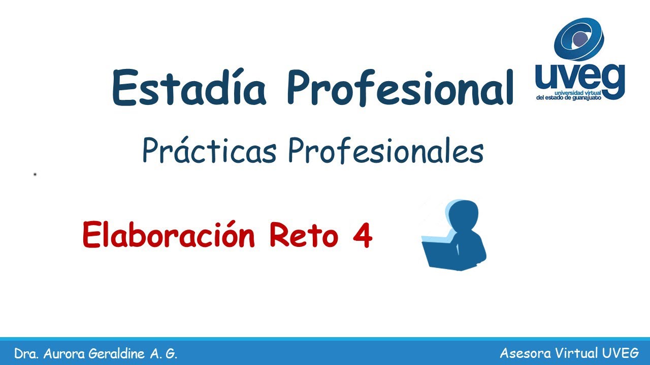 Elaboración Reto 4 UVEG Estadía Profesional por Prácticas Profesionales