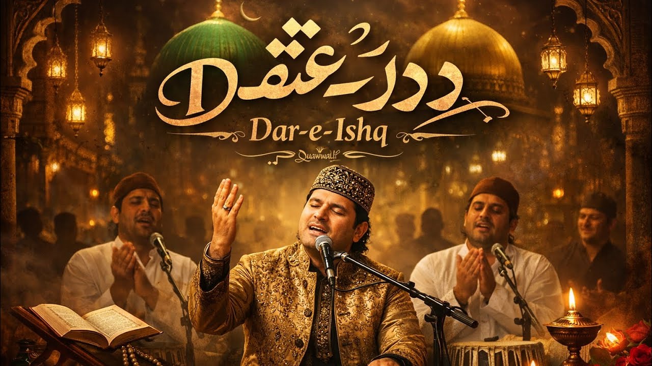 Dar-e-Ishq Qawwali | Ishq-e-Haqeeqi | Spiritual Qawwali