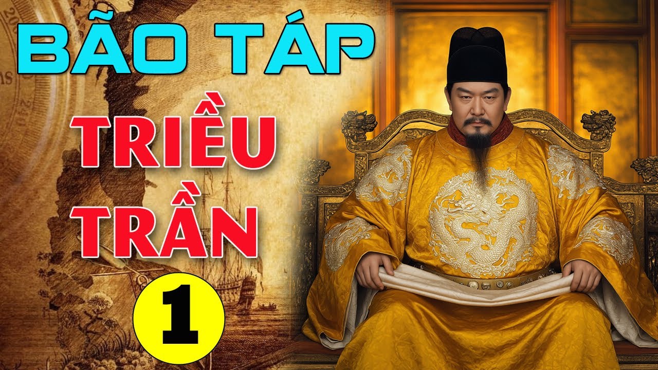 B&atilde;o T&aacute;p Cung Đ&igrave;nh -B&atilde;o T&aacute;p Triều Trần -   Một Cơn Lốc Lịch Sử Đầy Kịch T&iacute;nh ( TẬP 1)