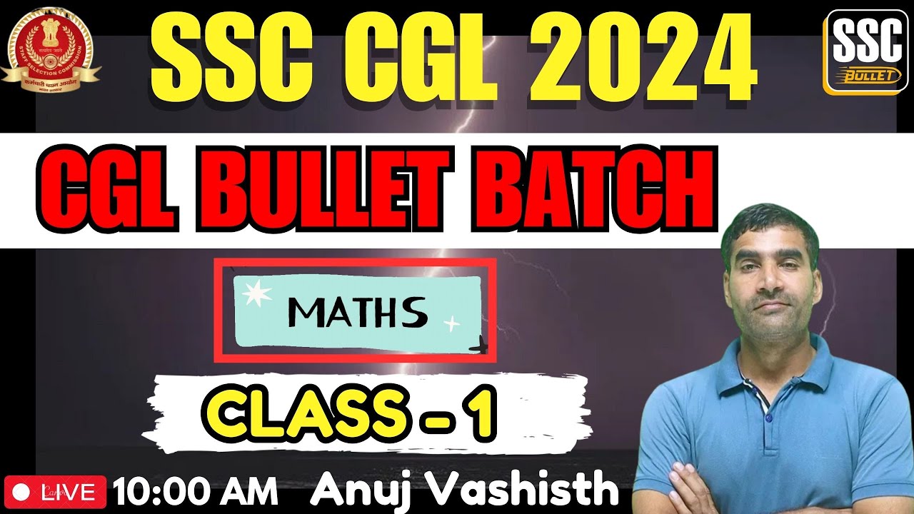 SSC CGL 2024 | CGL BULLET BATCH | MATHS CLASS - 1 | Maths With Anuj Vashisth #ssc #cgl #sscbullet