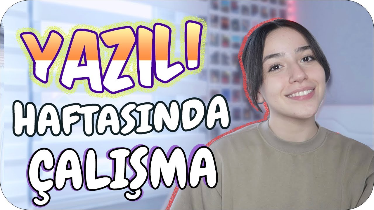 Yazılı Haftasında Nasıl Çalışmalı? | Sınav Öncesi Taktikler 💥