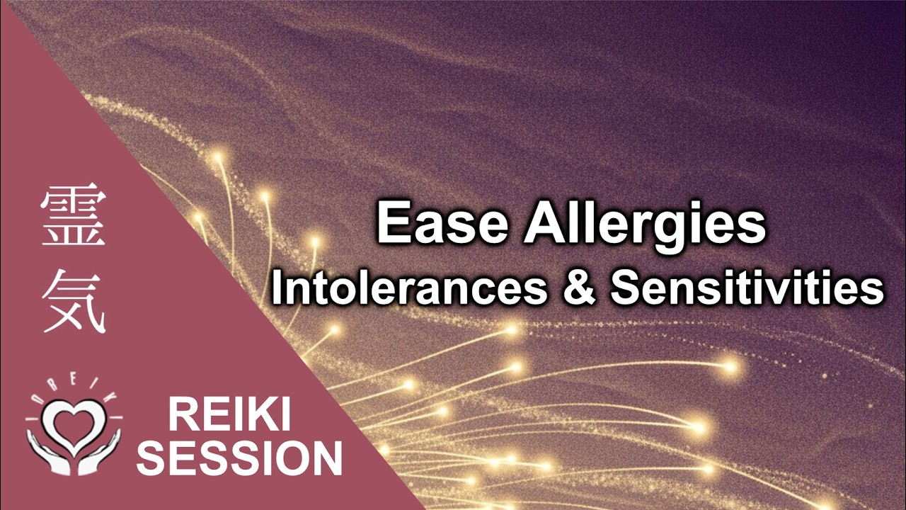 Reiki for Allergies, Intolerances & Sensitivities [Allergy Relief Energy Healing Session]