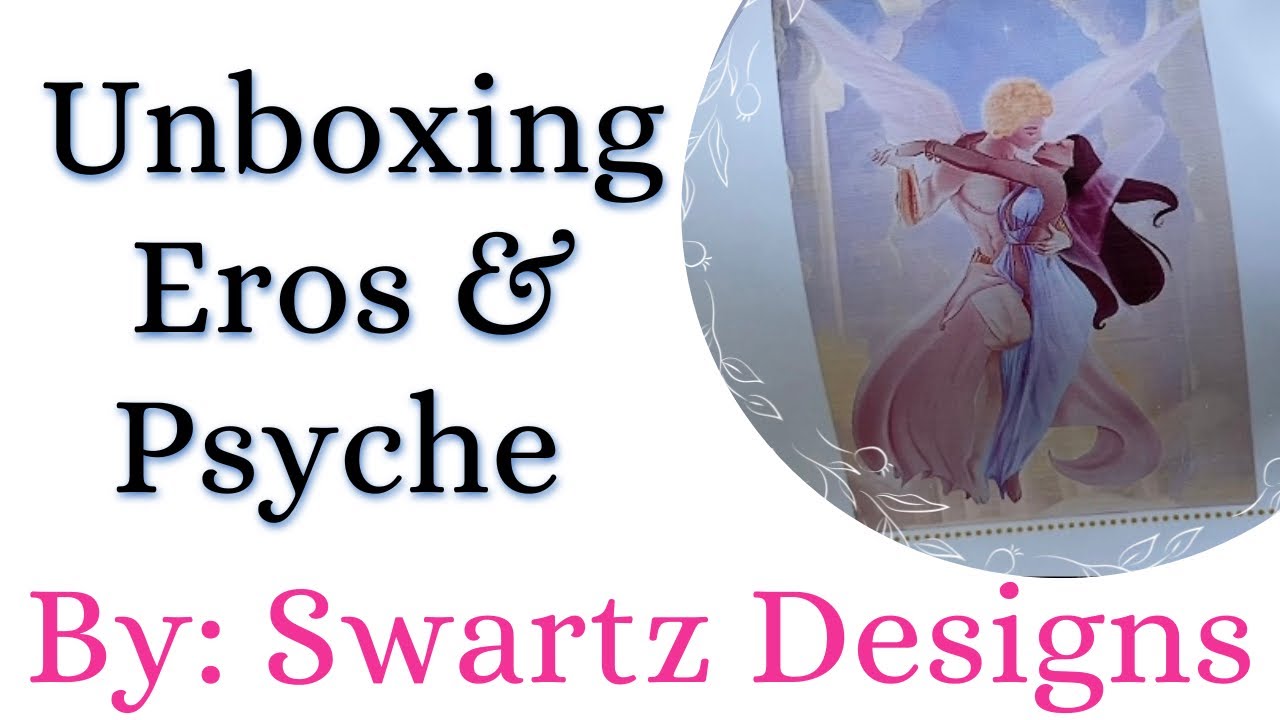 UNBOXING Eros and Psyche by SWARTZ Designs 🤩