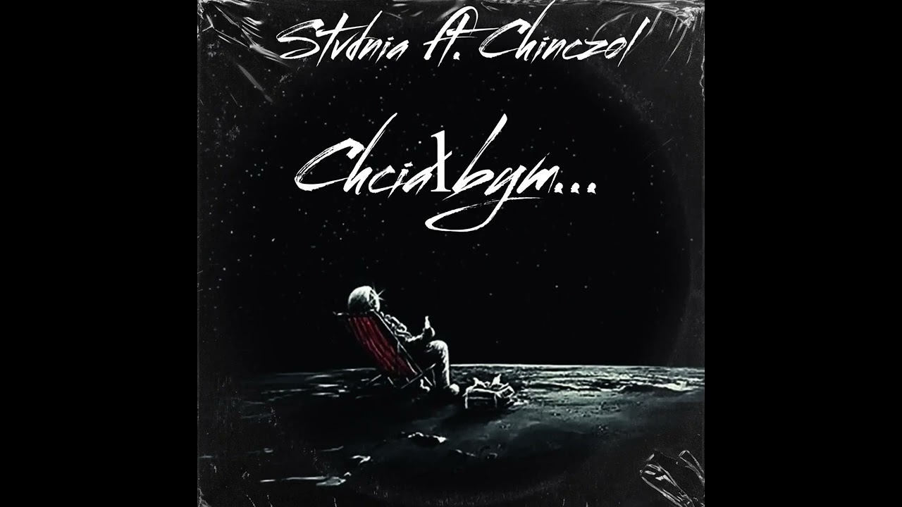 Stvdnia ft. Chinczol - CHCIAŁBYM...
