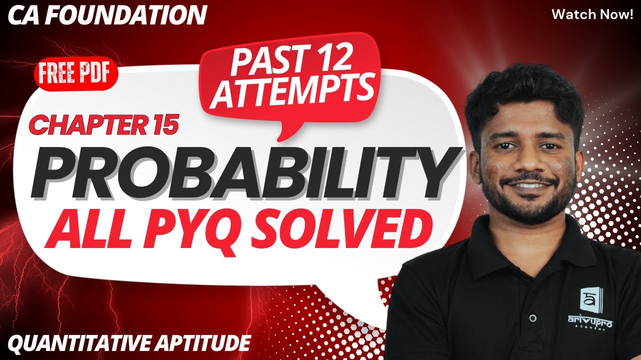 🔴CA Foundation | Probability All Past Year Questions Solved | Quants | Nithin Jan 26