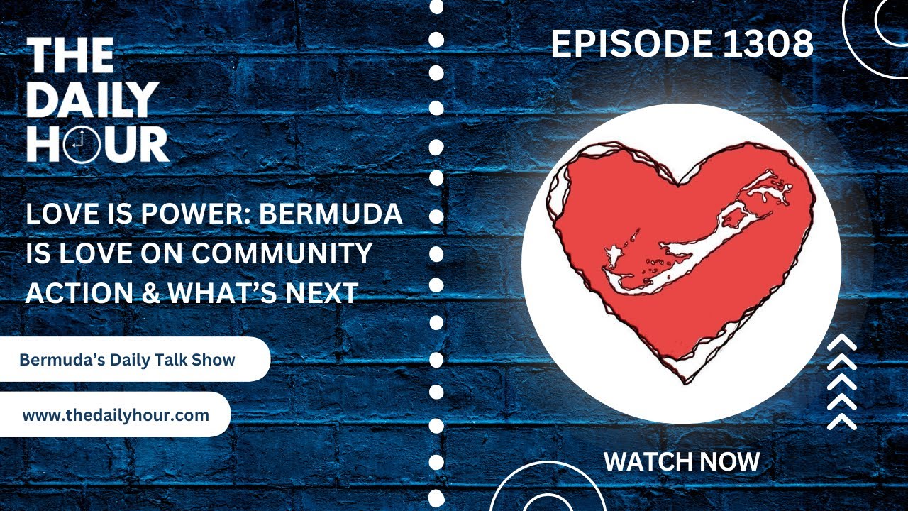 The Daily Hour (Episode 1308) Bermuda Is Love on Community Action