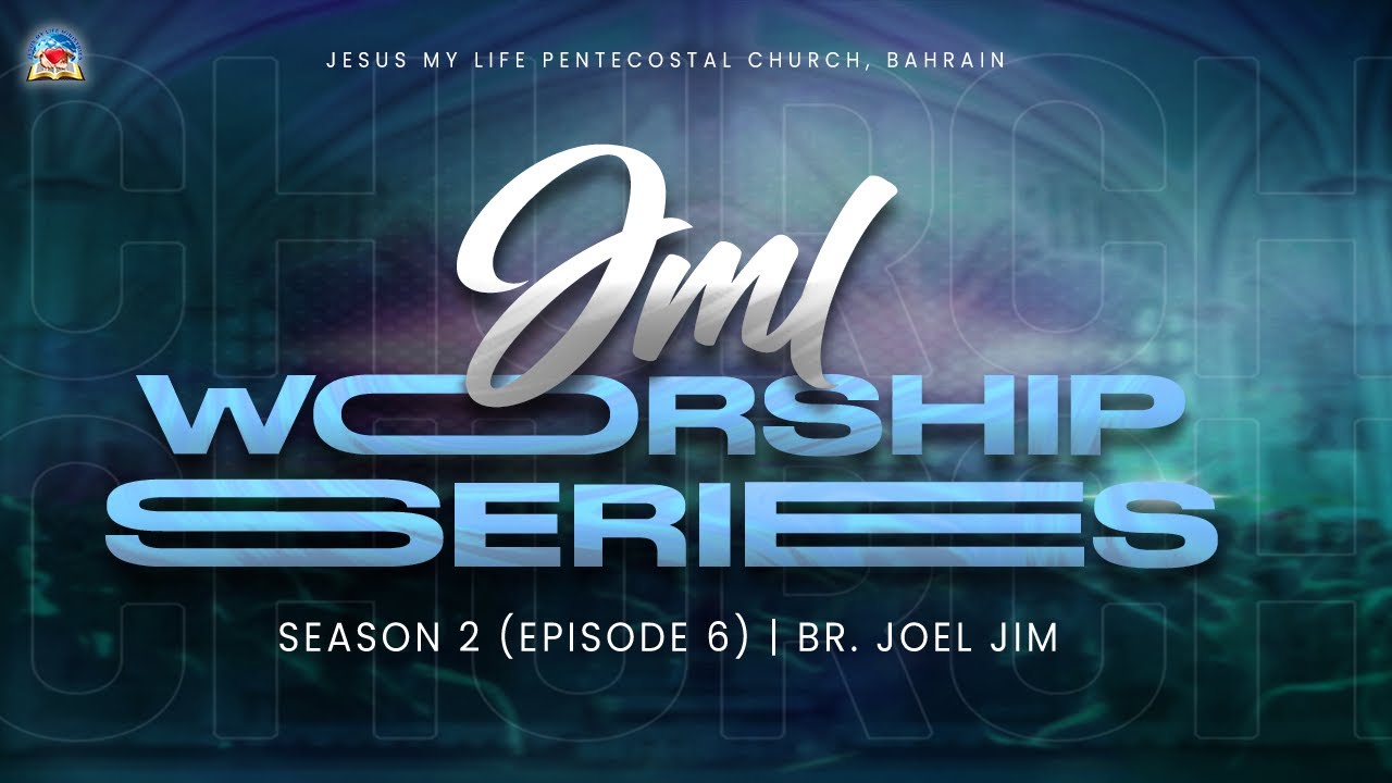 JML Worship Series Season 2 (Episode 6) | Br. Joel Jim #praiseandworship #worshipseries