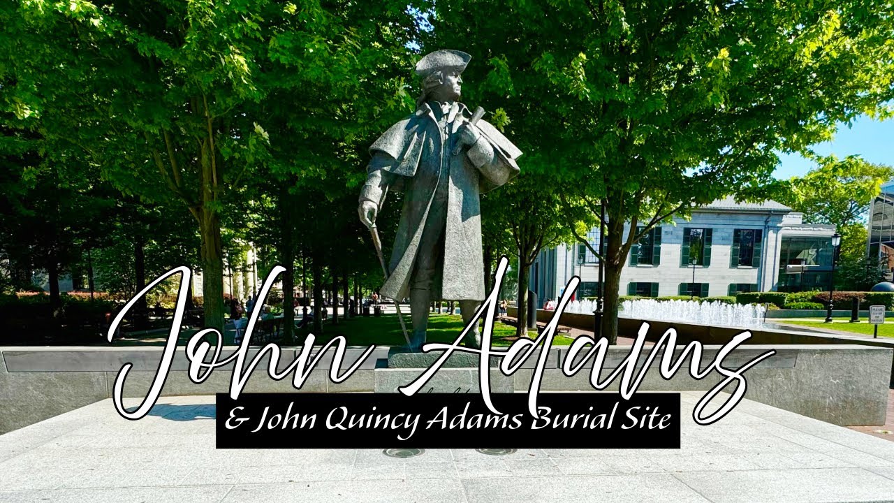 Visiting John Adam&rsquo;s | Part 1 Day 1 | Quincy, MA